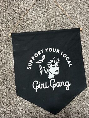 Support Your Local Girl Gang Black Banner